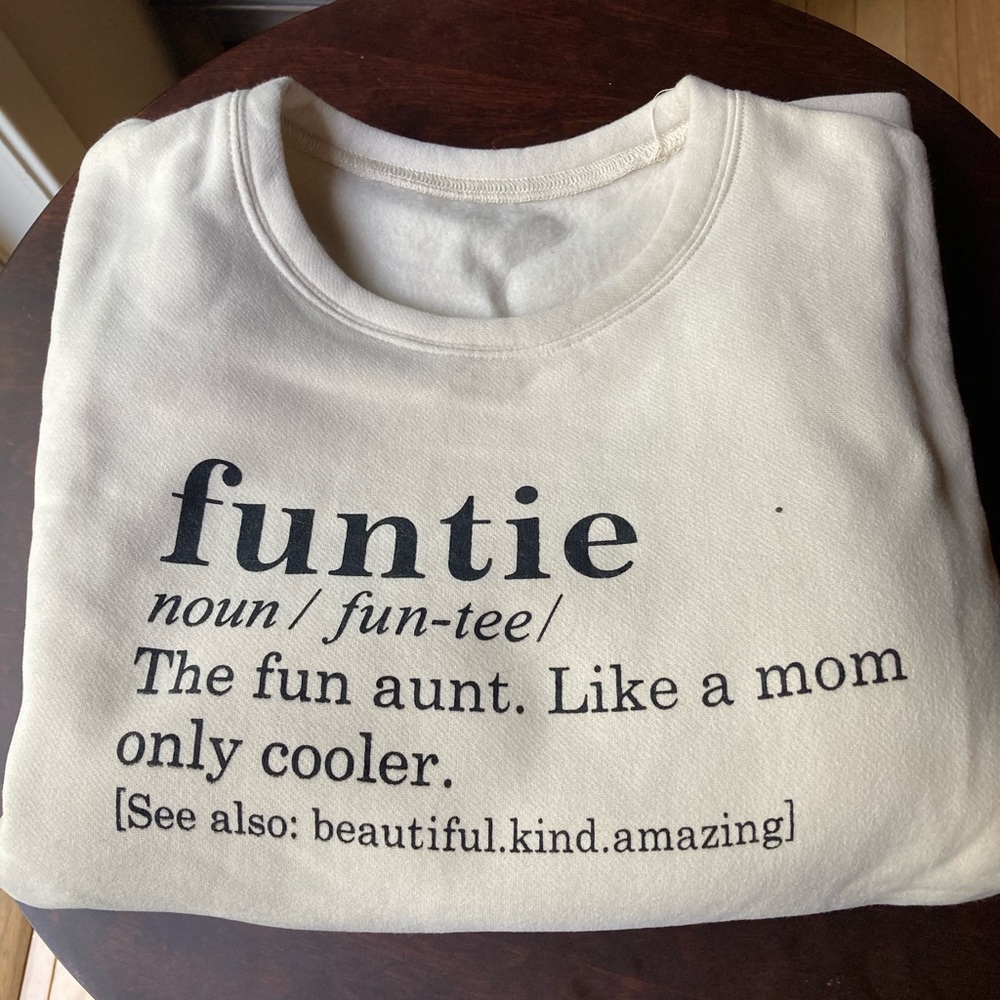 NEW FUNTIE Fun Auntie crew neck sweater